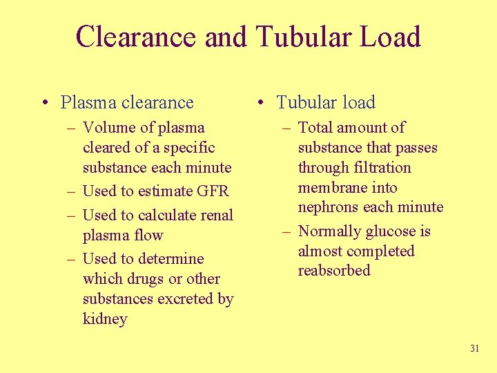 Clearance and Tubular Load • Plasma clearance – Volume of plasma cleared of a