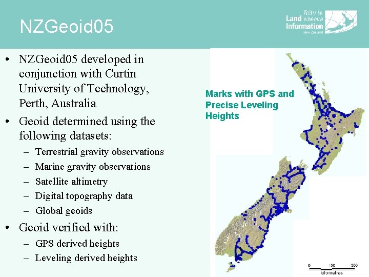 NZGeoid 05 • NZGeoid 05 developed in conjunction with Curtin University of Technology, Perth,