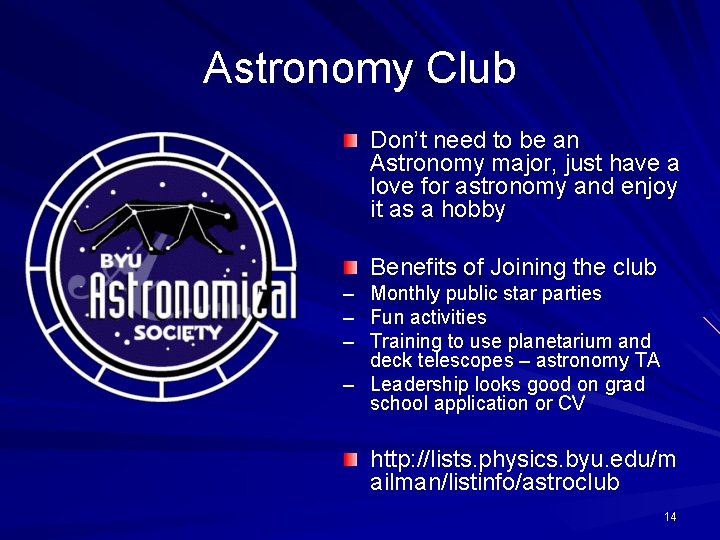 Astronomy Club Don’t need to be an Astronomy major, just have a love for