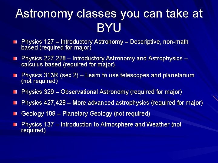 Astronomy classes you can take at BYU Physics 127 – Introductory Astronomy – Descriptive, Astronomy classes you can take at BYU Physics 127 – Introductory Astronomy – Descriptive,