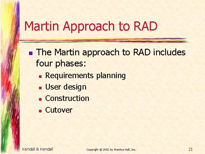 Martin Approach to RAD n The Martin approach to RAD includes four phases: n Martin Approach to RAD n The Martin approach to RAD includes four phases: n