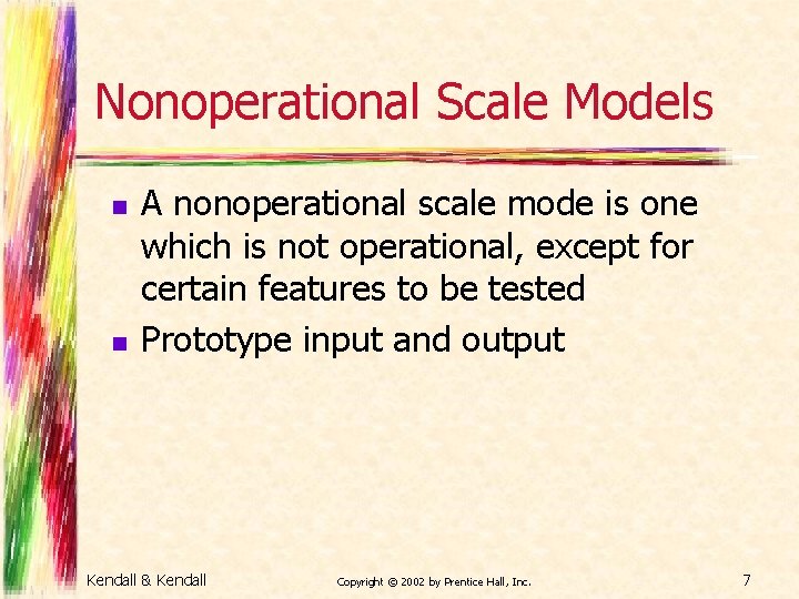 Nonoperational Scale Models n n A nonoperational scale mode is one which is not Nonoperational Scale Models n n A nonoperational scale mode is one which is not