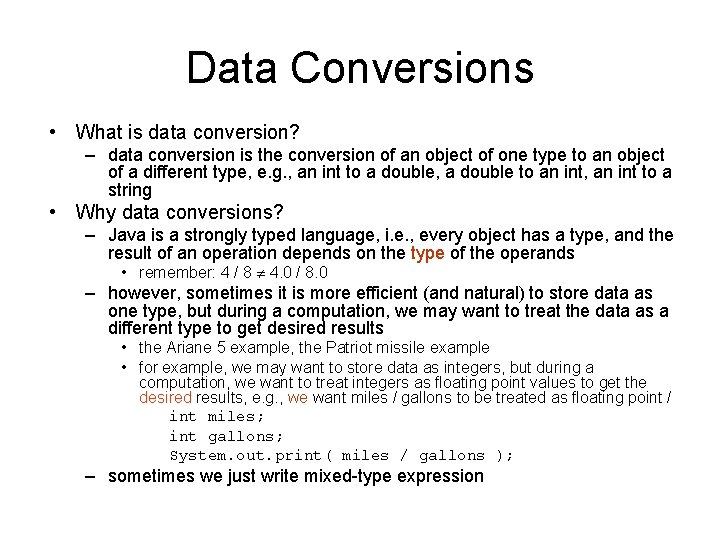 Data Conversions • What is data conversion? – data conversion is the conversion of
