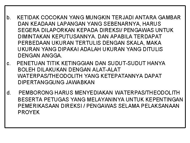 b. c. d. KETIDAK COCOKAN YANG MUNGKIN TERJADI ANTARA GAMBAR DAN KEADAAN LAPANGAN YANG