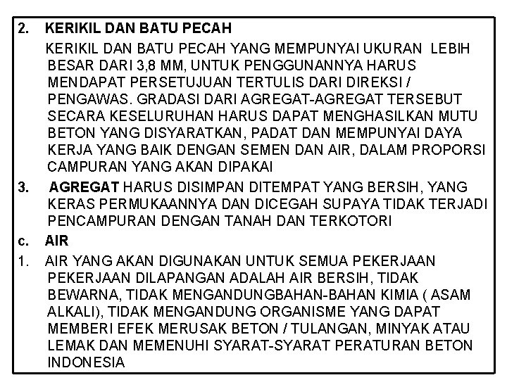 2. 3. c. 1. KERIKIL DAN BATU PECAH YANG MEMPUNYAI UKURAN LEBIH BESAR DARI