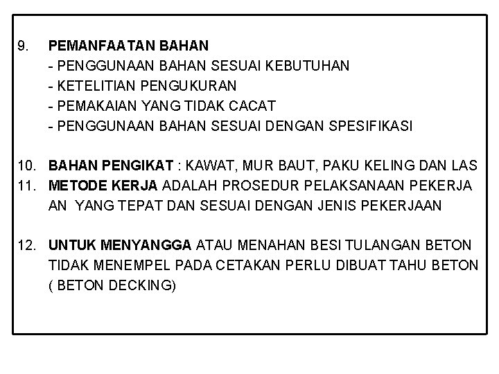 9. PEMANFAATAN BAHAN - PENGGUNAAN BAHAN SESUAI KEBUTUHAN - KETELITIAN PENGUKURAN - PEMAKAIAN YANG