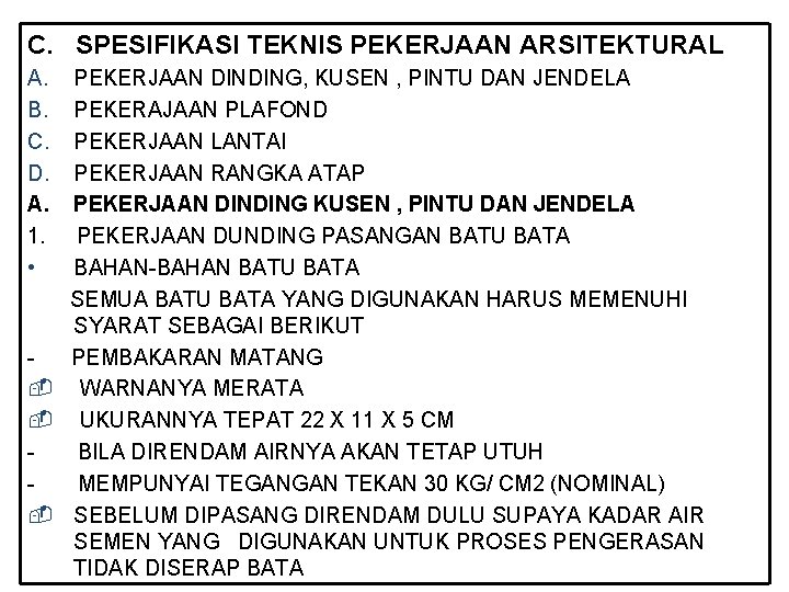 C. SPESIFIKASI TEKNIS PEKERJAAN ARSITEKTURAL A. B. C. D. A. 1. • PEKERJAAN DINDING,