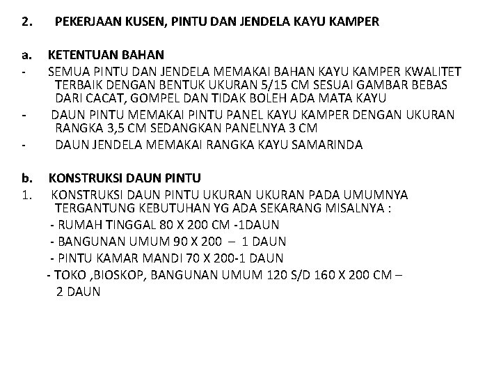 2. a. - - b. 1. PEKERJAAN KUSEN, PINTU DAN JENDELA KAYU KAMPER KETENTUAN