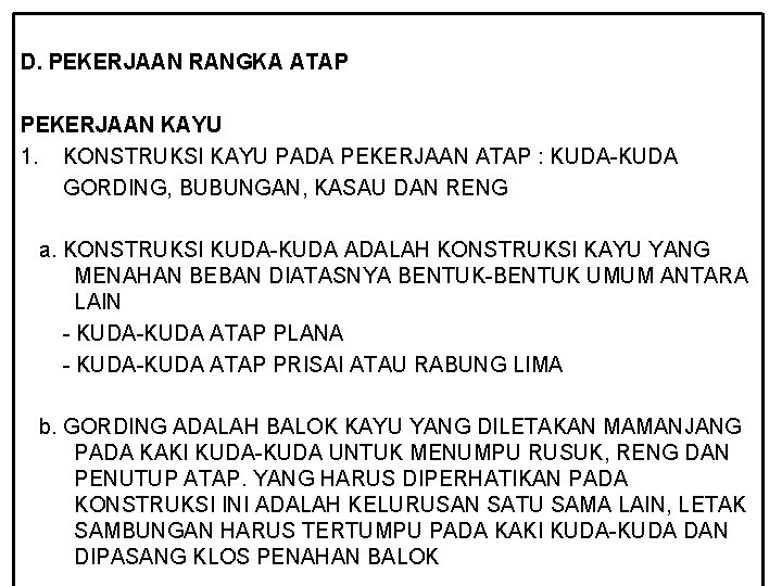 D. PEKERJAAN RANGKA ATAP PEKERJAAN KAYU 1. KONSTRUKSI KAYU PADA PEKERJAAN ATAP : KUDA-KUDA