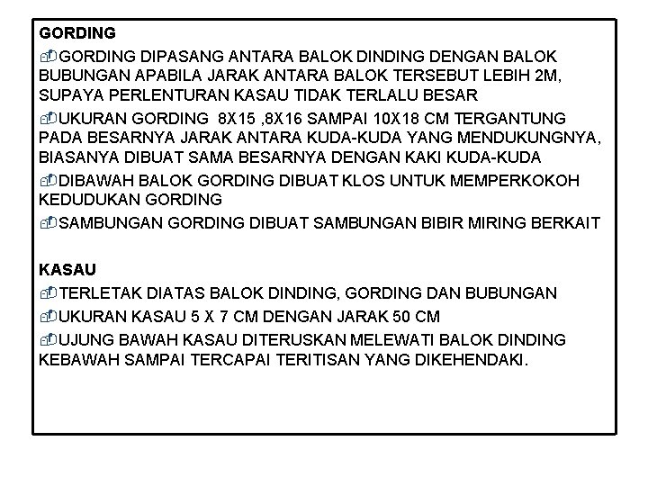 GORDING -GORDING DIPASANG ANTARA BALOK DINDING DENGAN BALOK BUBUNGAN APABILA JARAK ANTARA BALOK TERSEBUT