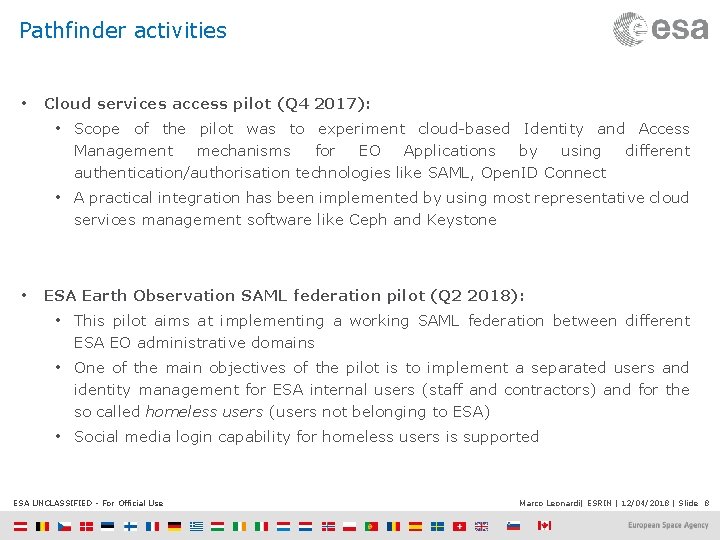 Pathfinder activities • Cloud services access pilot (Q 4 2017): • Scope of the