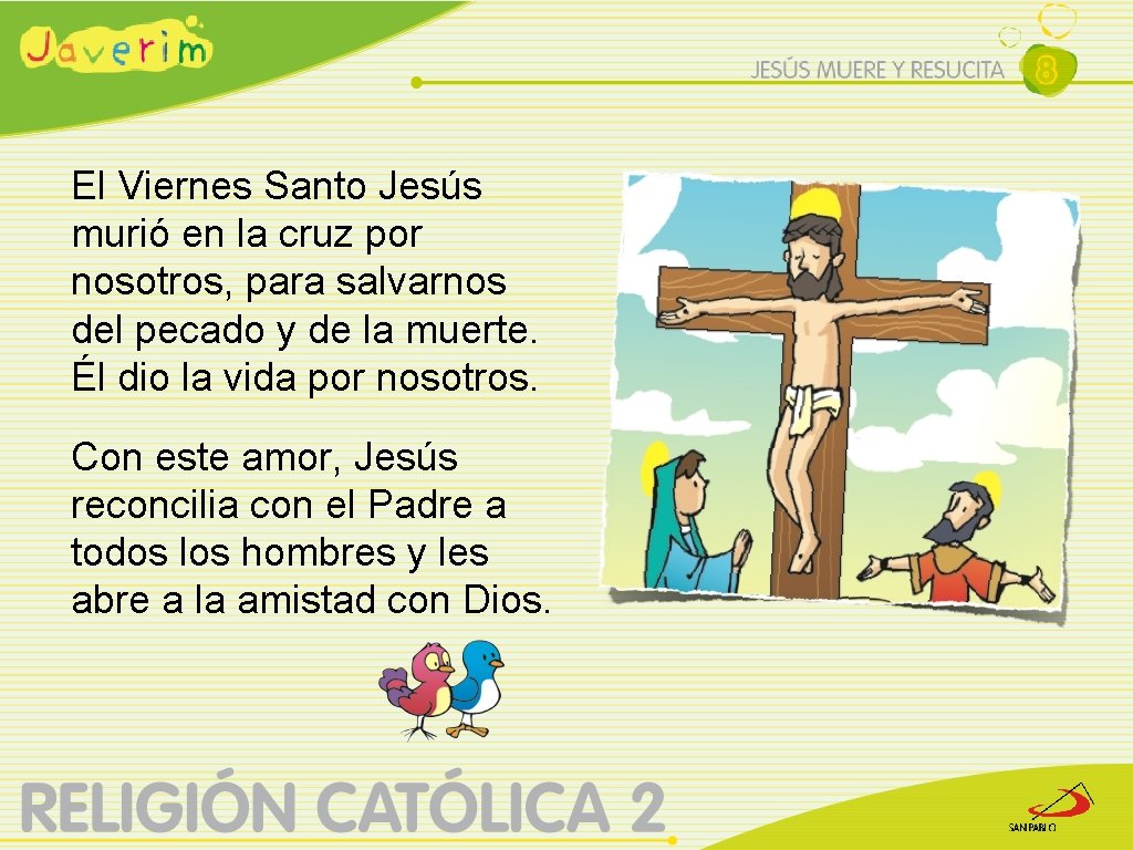 El Viernes Santo Jesús murió en la cruz por nosotros, para salvarnos del pecado