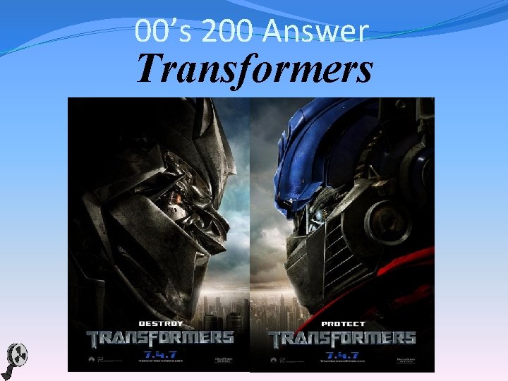00’s 200 Answer Transformers 