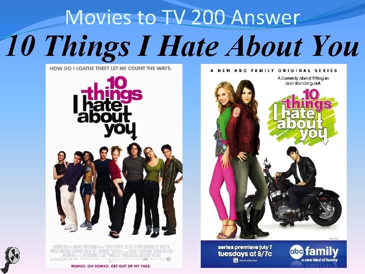 Movies to TV 200 Answer 10 Things I Hate About You 