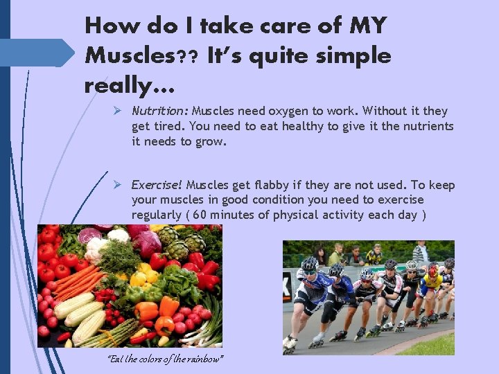 How do I take care of MY Muscles? ? It’s quite simple really… Ø