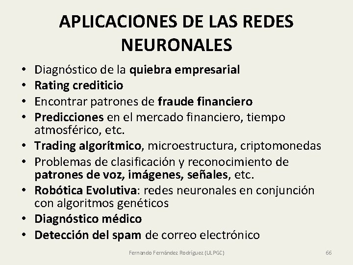 APLICACIONES DE LAS REDES NEURONALES • • • Diagnóstico de la quiebra empresarial Rating APLICACIONES DE LAS REDES NEURONALES • • • Diagnóstico de la quiebra empresarial Rating