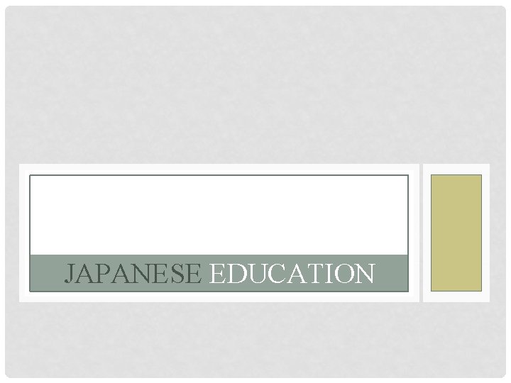 JAPANESE EDUCATION 