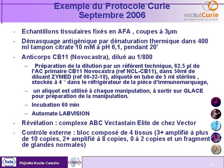 Exemple du Protocole Curie Septembre 2006 Echantillons tissulaires fixés en AFA , coupes à