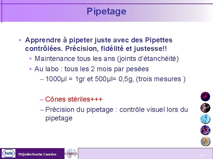 Pipetage • Apprendre à pipeter juste avec des Pipettes contrôlées. Précision, fidélité et justesse!!