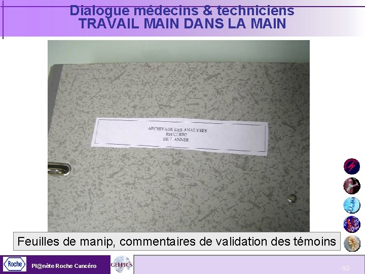 Dialogue médecins & techniciens TRAVAIL MAIN DANS LA MAIN Feuilles de manip, commentaires de