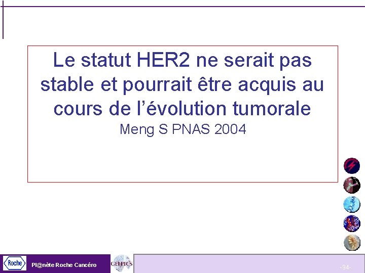 Le statut HER 2 ne serait pas stable et pourrait être acquis au cours
