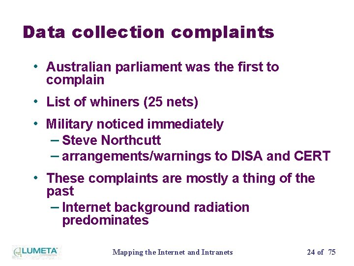 Data collection complaints • Australian parliament was the first to complain • List of