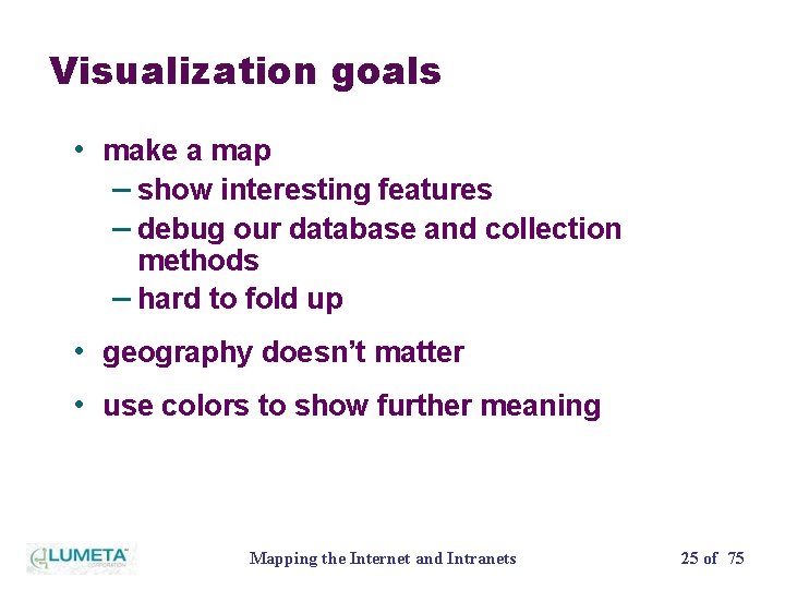 Visualization goals • make a map – show interesting features – debug our database