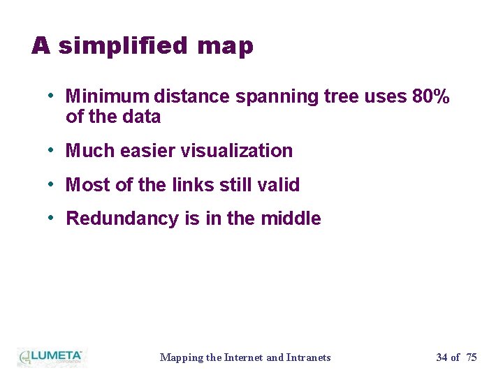 A simplified map • Minimum distance spanning tree uses 80% of the data •