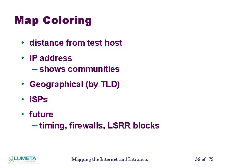 Map Coloring • distance from test host • IP address – shows communities •