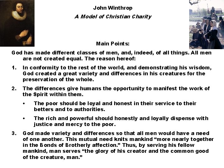 John Winthrop A Model of Christian Charity Main Points: God has made different classes
