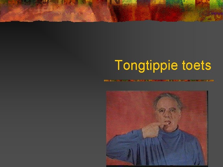 Tongtippie toets 