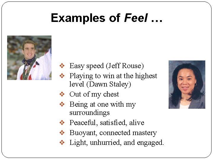 Examples of Feel … v Easy speed (Jeff Rouse) v Playing to win at Examples of Feel … v Easy speed (Jeff Rouse) v Playing to win at