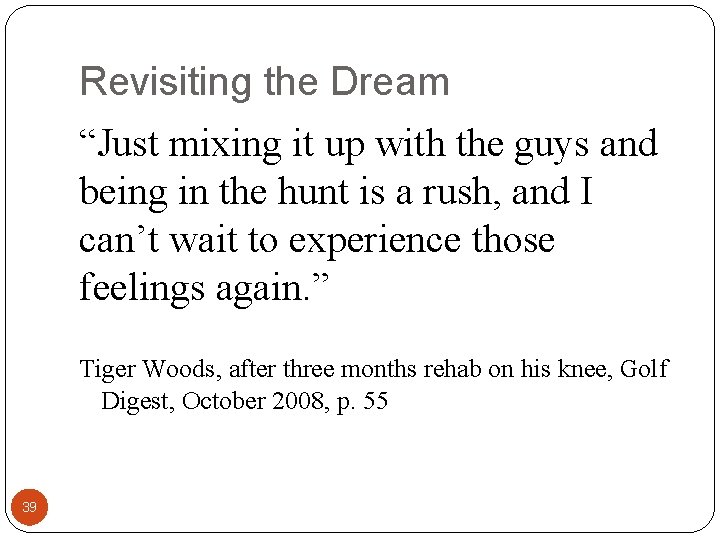 Revisiting the Dream “Just mixing it up with the guys and being in the Revisiting the Dream “Just mixing it up with the guys and being in the