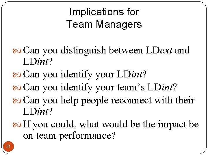 Implications for Team Managers Can you distinguish between LDext and LDint? Can you identify Implications for Team Managers Can you distinguish between LDext and LDint? Can you identify
