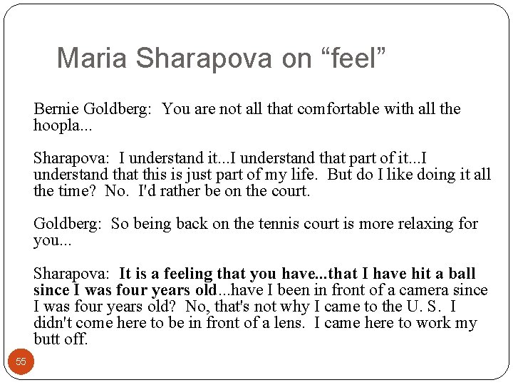 Maria Sharapova on “feel” Bernie Goldberg: You are not all that comfortable with all Maria Sharapova on “feel” Bernie Goldberg: You are not all that comfortable with all