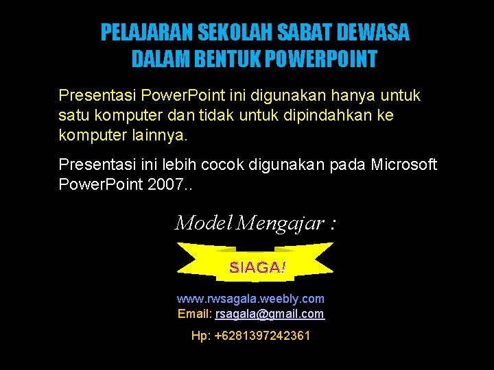 PELAJARAN SEKOLAH SABAT DEWASA DALAM BENTUK POWERPOINT Black Presentasi Power. Point ini digunakan hanya