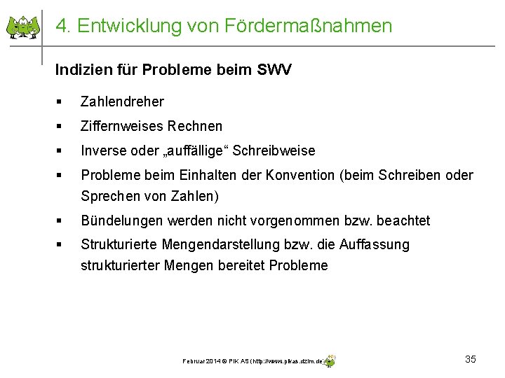 4. Entwicklung von Fördermaßnahmen Indizien für Probleme beim SWV § Zahlendreher § Ziffernweises Rechnen