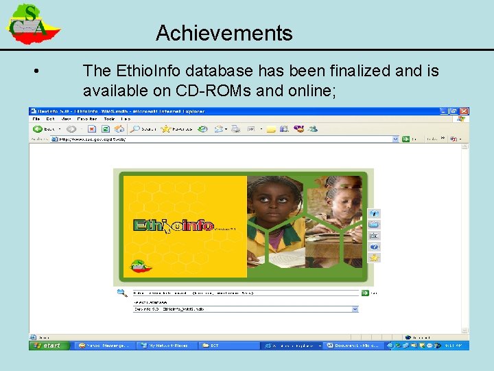 Achievements • The Ethio. Info database has been finalized and is available on CD-ROMs