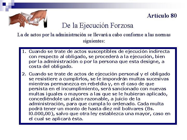 Artículo 80 De la Ejecución Forzosa La de actos por la administración se llevará