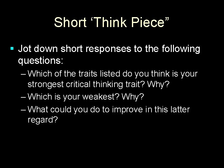 Short ‘Think Piece” § Jot down short responses to the following questions: – Which Short ‘Think Piece” § Jot down short responses to the following questions: – Which