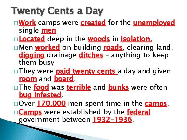 Twenty Cents a Day � Work camps were created for the unemployed single men