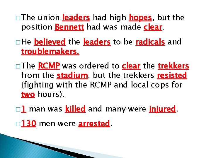 � The union leaders had high hopes, but the position Bennett had was made