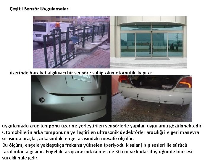 Çeşitli Sensör Uygulamaları üzerinde hareket algılayıcı bir sensöre sahip olan otomatik kapılar uygulamada araç Çeşitli Sensör Uygulamaları üzerinde hareket algılayıcı bir sensöre sahip olan otomatik kapılar uygulamada araç