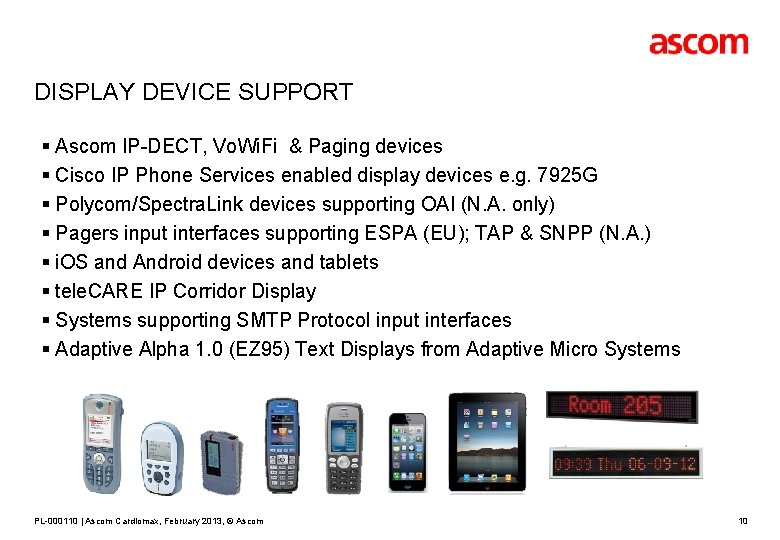 DISPLAY DEVICE SUPPORT § Ascom IP-DECT, Vo. Wi. Fi & Paging devices § Cisco