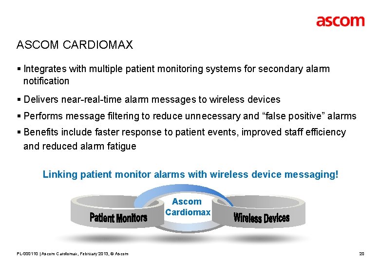 ASCOM CARDIOMAX § Integrates with multiple patient monitoring systems for secondary alarm notification §