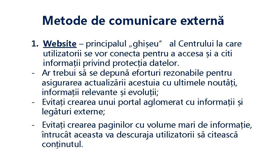 Metode de comunicare externă 1. Website – principalul „ghișeu” al Centrului la care utilizatorii