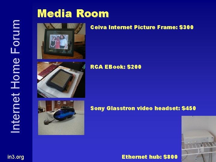 Internet Home Forum in 3. org Media Room Ceiva Internet Picture Frame: $300 RCA