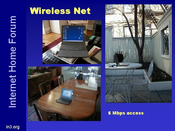 Internet Home Forum Wireless Net 6 Mbps access in 3. org 