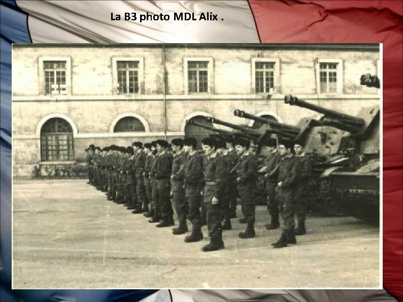 La B 3 photo MDL Alix. 