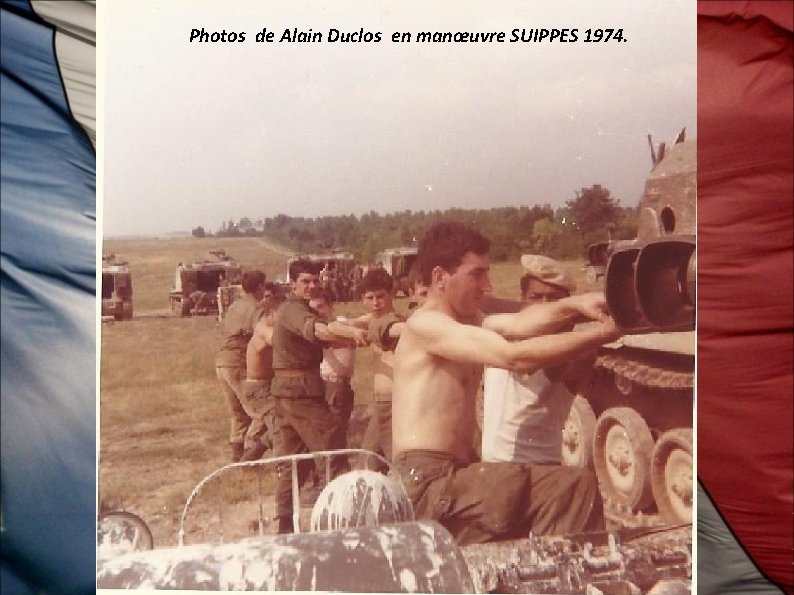 Photos de Alain Duclos en manœuvre SUIPPES 1974. 